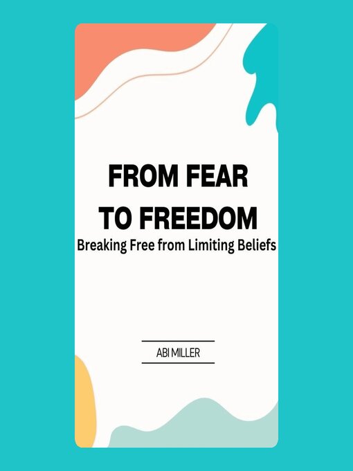 Title details for From Fear to Freedom by Abi Miller - Available